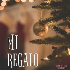 Mi regalo - Single by Grupo Nueva Creacion album reviews, ratings, credits