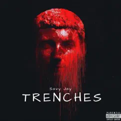 Trenches - Single by Savy Jay album reviews, ratings, credits