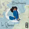 In Silence - Single album lyrics, reviews, download