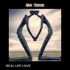 Real Life Love - Single album lyrics, reviews, download