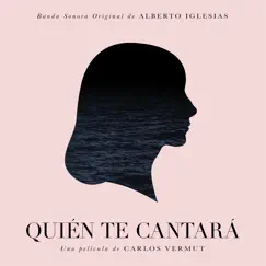 Quién te Cantará (Original Motion Picture Soundtrack) by Alberto Iglesias album reviews, ratings, credits