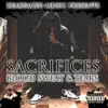 Bearfaced Music Presents: Sacrifices, Blood, Sweat & Tears album lyrics, reviews, download