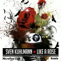 Like a Rose (Microflex Club Remix) - Single by Sven & Olav album reviews, ratings, credits