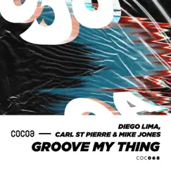 Groove My Thing - EP by Diego Lima, Carl St. Pierre & Mike Jones album reviews, ratings, credits