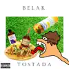Tostada - Single album lyrics, reviews, download
