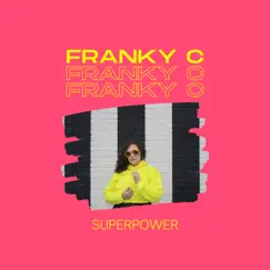 Superpower - Single by Franky C album reviews, ratings, credits