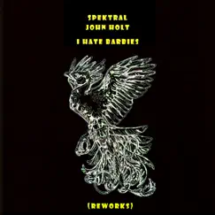 I Hate Barbies (Reworks) - Single by Spektral & John Holt Dj album reviews, ratings, credits