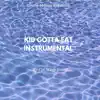 Kid Gotta Eat (Instrumental) - Single album lyrics, reviews, download