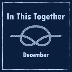 December - Single by In This Together album reviews, ratings, credits