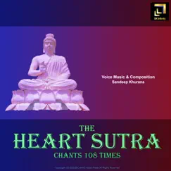 The Heart Sutra Chants 108 Times - Single by Sandeep Khurana album reviews, ratings, credits