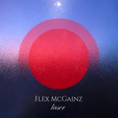 Laser - Single by Flex McGainz album reviews, ratings, credits
