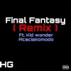 Final Fantasy (feat. Kid Wonder & Acaciakomodo) [Remix] - Single album lyrics, reviews, download