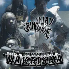 Wakeisha (feat. Grindhard E) - Single by YN Jay album reviews, ratings, credits