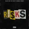 Risks (feat. Donnie Purpp) - Single album lyrics, reviews, download