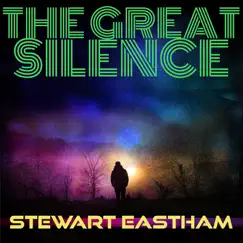 The Great Silence by Stewart Eastham album reviews, ratings, credits