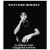Flipping Shit (Chopped & Screwed) - Single album lyrics, reviews, download