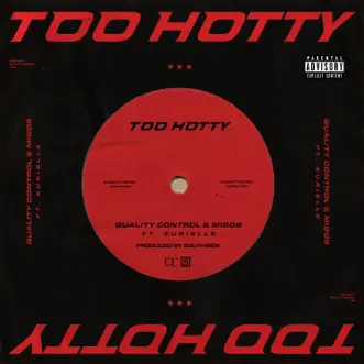 Download Too Hotty (feat. Eurielle) Quality Control & Migos MP3