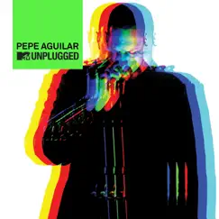 MTV Unplugged (En Vivo) by Pepe Aguilar album reviews, ratings, credits