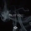 Trust You (Instrumental) - Single album lyrics, reviews, download