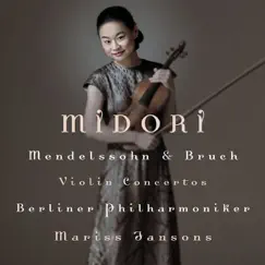 Bruch & Mendelssohn Violin Concertos by Midori, Berlin Philharmonic & Mariss Jansons album reviews, ratings, credits