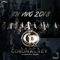 En Vivo 2018 by Banda Corona del Rey album reviews, ratings, credits