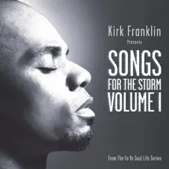 Songs for the Storm, Vol. 1 by Kirk Franklin album reviews, ratings, credits