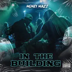 In The Building - Single by Money Mazi album reviews, ratings, credits