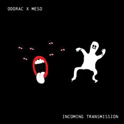 Incoming Transmission - Single by MeSo & Oddrac album reviews, ratings, credits