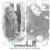 Snowball - Single album lyrics, reviews, download