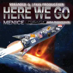 Here We Go (feat. Sara Passamonte) - Single by Menice album reviews, ratings, credits
