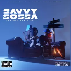 Legends Never Die by Savvy Sossa album reviews, ratings, credits