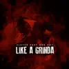 Like a Grinda (feat. Oso 507) - Single album lyrics, reviews, download