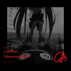 Overcome Me!!!!!!! - Single by T+pazolite album reviews, ratings, credits