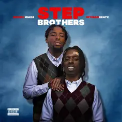 Step Brothers (feat. LeaninLo, Tru Hunnit, Foreign Lee & Bay Blu) Song Lyrics