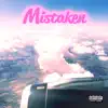 Mistaken - Single album lyrics, reviews, download