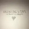 Valentine’s Day (feat. A$$phat) - Single album lyrics, reviews, download