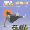 Lose My Legs - Single album lyrics, reviews, download