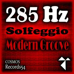 285 Hz Solfeggio Modern Groove (80 Bpm Mix) by A1 Code, Yovaspir & Solfoo album reviews, ratings, credits