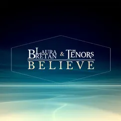 Believe - Single by Laura Bretan & The Tenors album reviews, ratings, credits