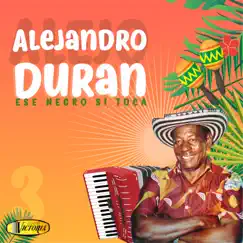 Ese Negro Si Toca by Alejandro Durán album reviews, ratings, credits