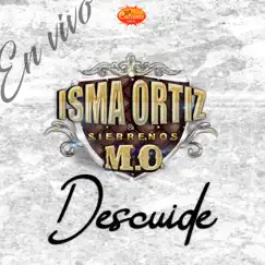 Descuide (En Vivo) - Single by Isma Ortiz & Sierreños M.O. album reviews, ratings, credits