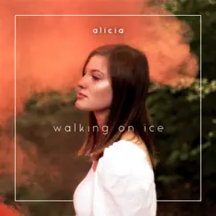 Walking on Ice - Single by Alicia album reviews, ratings, credits
