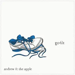 Go4it - Single by Andrew & the Apple album reviews, ratings, credits