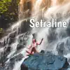 Setraline - Single album lyrics, reviews, download