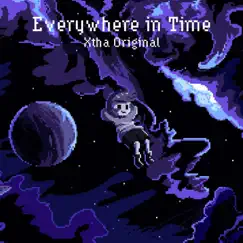 Everywhere in Time (Core Frisk Theme) - Single by Xtha album reviews, ratings, credits