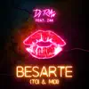 Besarte (Toi et moi) [feat. Zak] - Single album lyrics, reviews, download