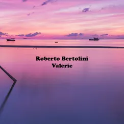 Valerie - Single by Roberto Bertolini album reviews, ratings, credits