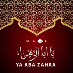 Ya Aba Zahra - Single by Muad album reviews, ratings, credits