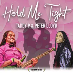 Hold Me Tight - Single by Taddy P & Peter Lloyd album reviews, ratings, credits