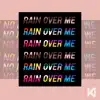 Rain over Me (freedom) - Single album lyrics, reviews, download